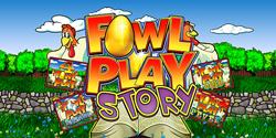 Fowl Play Story